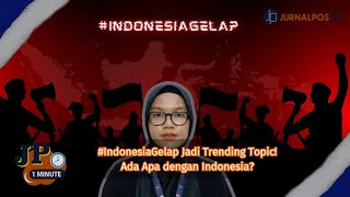 Trending di Media Sosial, Apa Maksud dari #IndonesiaGelap? | JP ONE MINUTE