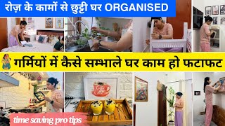 PRODUCTIVE Day ROUTINE HABITS + TIPS / गर्मियों में HOMEMAKERS कैसे MANAGE  करें  / Time Saving TIPS