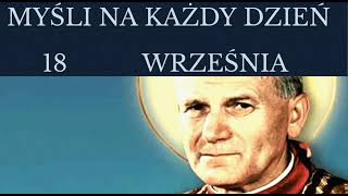 Myśli św. Jana Pawła II - 18 września 2021 r.