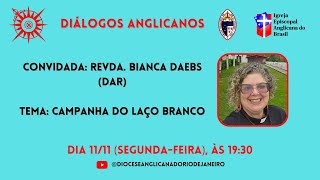 Diálogos Anglicanos #037 - Campanha do Laço Branco