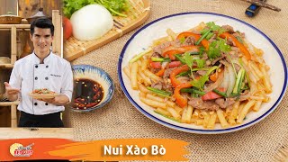 Cách làm Nui Xào Bò ngon và nhanh cho bữa sáng chất lượng