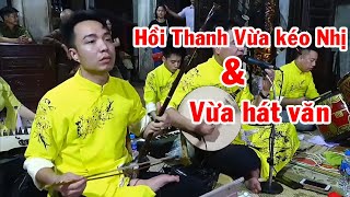 Hoài Thanh vừa kéo nhị vừa hát thật là đa tài