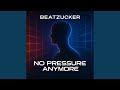 No pressure anymore (Recycled Version)