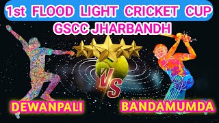 LIVE🔴Dewanpali VS Bandamunda//JHARBANDH//1st FLOOD LIGHT TOURNAMENT//🏆🏆🏆