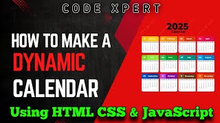How To Make A Dynamic Calendar Using HTML CSS & JavaScript #codexpert