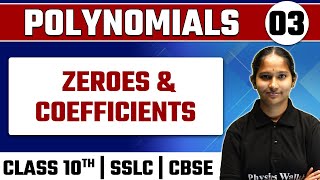 POLYNOMIALS - 03 | Zeroes & Coefficients | Maths | Class 10th / SSLC / CBSE