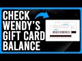 How to Check Wendy’s Gift Card Balance (A Step-by-Step Guide)