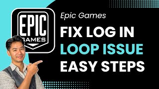 How to Fix Epic Games Login Loop Problem