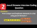Find Unique and Duplicate Elements using Java 8 Streams | Java 8 Interview Question