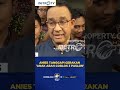 Anies Baswedan Merespon 'Anak Abah Coblos 3 Paslon' #shorts