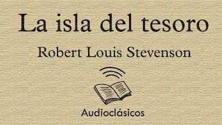 La isla del tesoro - R. L. Stevenson (Audiolibro) (Parte 2)