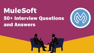 MuleSoft Interview Questions and Answers | Tutorial for Beginners | Certification