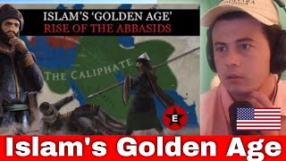 American Reacts Islam's 'Golden Age': Rise of the Abbasids