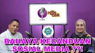 P@S ASIK | KETERGANTUNGAN PADA GADGET \u0026 SOSIAL MEDIA