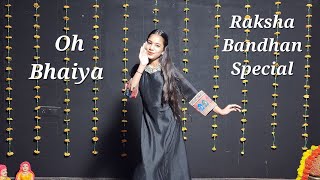 O Bhaiya |Raksha Bandhan Song|Raksha Bandhan Dance|Raksha Bandhan Song Dance|Rakhi Special Dance