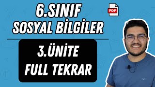 6.Sınıf Sosyal Bilgiler 3.Ünite Full Tekrar