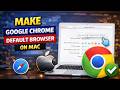 How To Make Google Chrome Default Browser on Mac OS