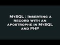 MySQL : Inserting a record with an apostrophe in MySQL and PHP