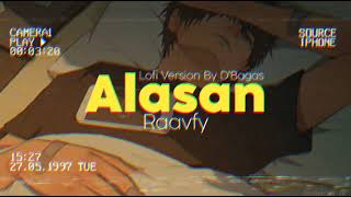 Alasan - Raavfy (D'Bagas Lofi Remix)