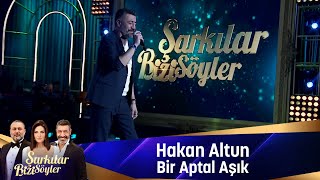 Hakan Altun - BİR APTAL AŞIK