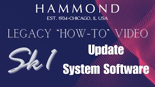 Legacy Sk1 “How-to”•Update your System Software