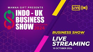 INDO - UK BUSINESS SHOW 2024 | NORTHAMPTON | LIVE STREAMING