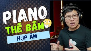 Hướng Dẫn Piano Thế Bấm Hợp Âm Cơ Bản áp dụng trên Pop Music