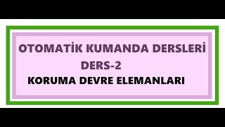 KUMADA DEVRELERİ- 2: KORUMA DEVRE ELEMANLARI#termik#ntc#termistör