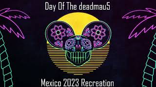 🔴Day Of The Deadmau5 (2023 Mexico Recreation Set)