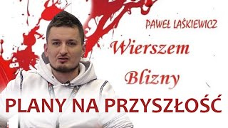 Reakcje czytelników i plany na przyszłość. Paweł Laśkiewicz. cz.3