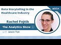 e68 rachel fojtik data storytelling in the healthcare industry podcast