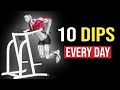 How 10 Dips Every Day Will Completely Transform Your Body