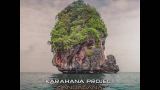 Karahana project - Gandagana