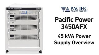 Pacific Power 3450AFX - 45 kVA/kW Source Overview