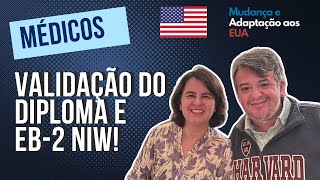 Médicos com EB-2 NIW fazendo a mudança muito em breve!