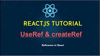 How to Create Reference in React.js with useRef & createRef