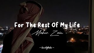 Maher Zain - For The Rest Of My Life | Lyrics