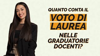 VOTO DI LAUREA NELLE GRADUATORIE DOCENTI: QUANTO CONTA LAUREARSI IN TEMPO? / PUNTEGGIO / SUPPLENZE