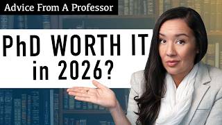 Is a PhD STILL Worth It in 2026? (Professor’s Honest Advice)