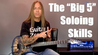 The “Big 5” Soloing Skills | GuitarZoom.com | Steve Stine