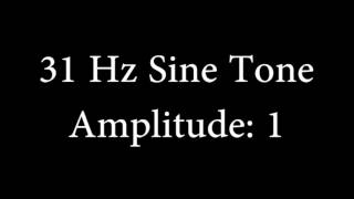 31 Hz Sine Tone Amplitude 1