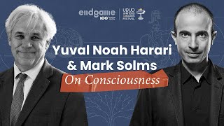 Yuval Noah Harari & Mark Solms: Dawn of Future Consciousness | Endgame #100 | UWRF2022