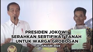 Presiden Jokowi Serahkan Sertifikat Tanah untuk Warga, Kab. Grobogan, 23 Januari 2024