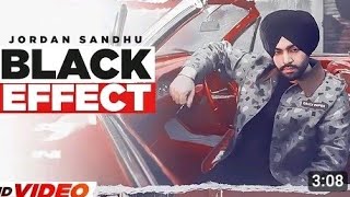 Black Effect - Jordan Sandhu (Official Video) | Latest Punjabi Song 2023 | New Punjabi Songs 2023