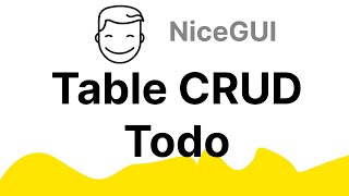 NiceGui Tutorial - DataTable Crud Todo