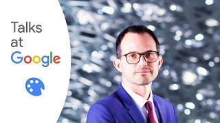 Manuel Rabaté | What Can Art Do in a Time of Crisis | Talks at Google