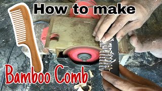 How to make Bamboo Comb at home.