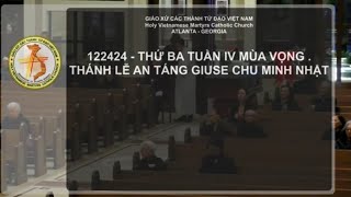 122424 - Thứ Ba Tuần IV Mùa Vọng. Thánh Lễ An Táng Giuse Chu Minh Nhật