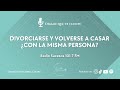 DIVORCIARSE Y VOLVERSE A CASAR ¿CON LA MISMA PERSONA?