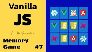 Learn Vanilla Javascript: Memory Game Tutorial - Match Cards [7/11]